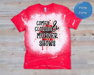 *CUSTOM* Adult "Comfy Clothes & Murder Shows" Bleach Tee